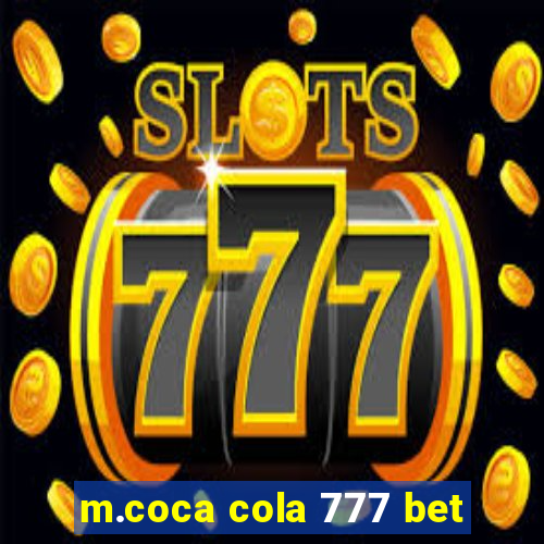 m.coca cola 777 bet